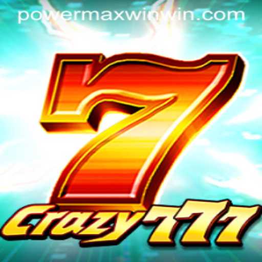 Crazy777: Exploring the Thrills and Strategies of POWER MAX WIN