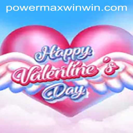 Unveiling HappyValentinesDay: A Romantic Adventure with the POWER MAX WIN