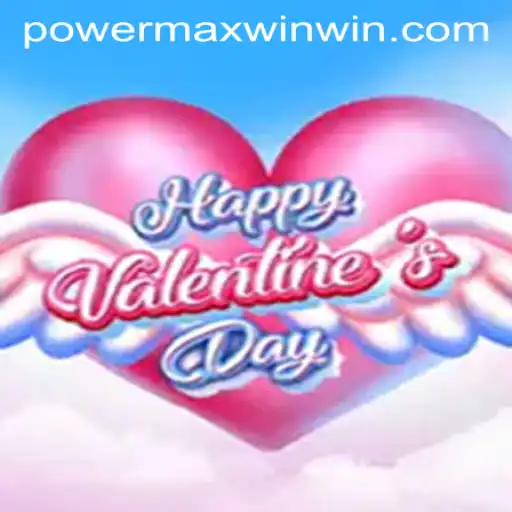 Unveiling HappyValentinesDay: A Romantic Adventure with the POWER MAX WIN