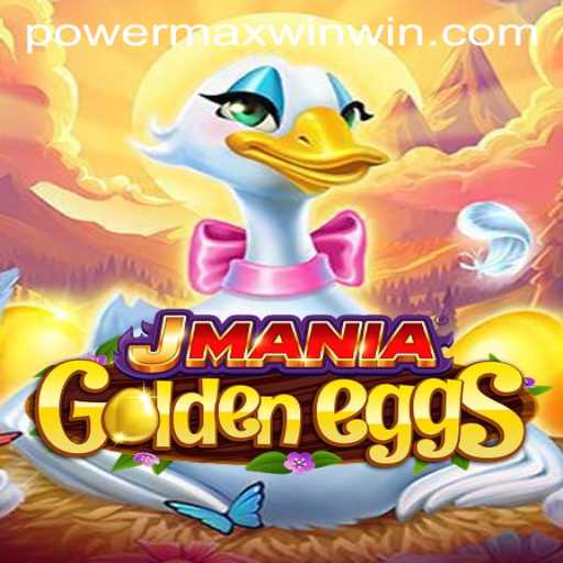 Unveiling JManiaGoldenEggs: Dive into the Ultimacy of POWER MAX WIN