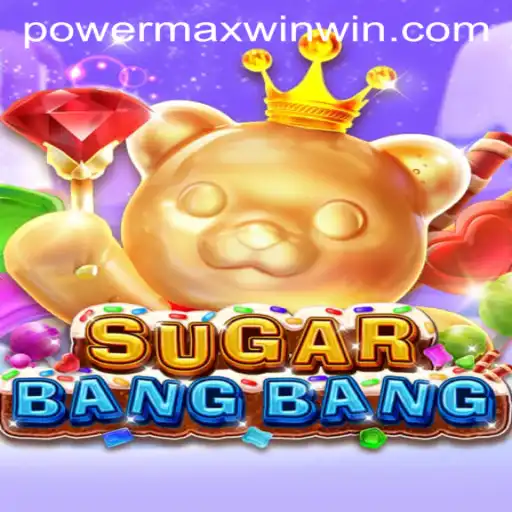 Explore the Thrilling World of SUGARBANGBANG: Unleash POWER MAX WIN